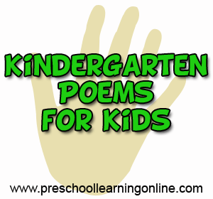 Kindergarten poems and poetry for kids in school.